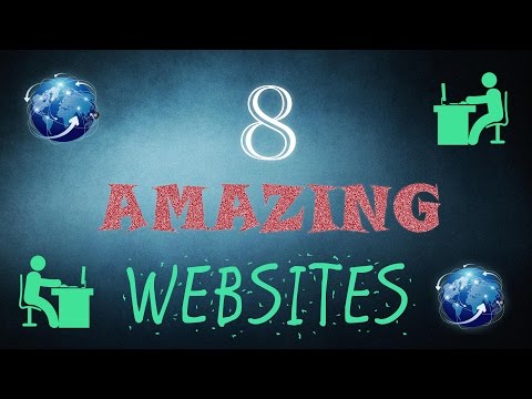 8 Amazing Websites
