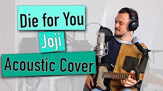 Die for You - Joji | Acoustic Cover | Loop Artist | Guitar | Sven Falk | November 2022