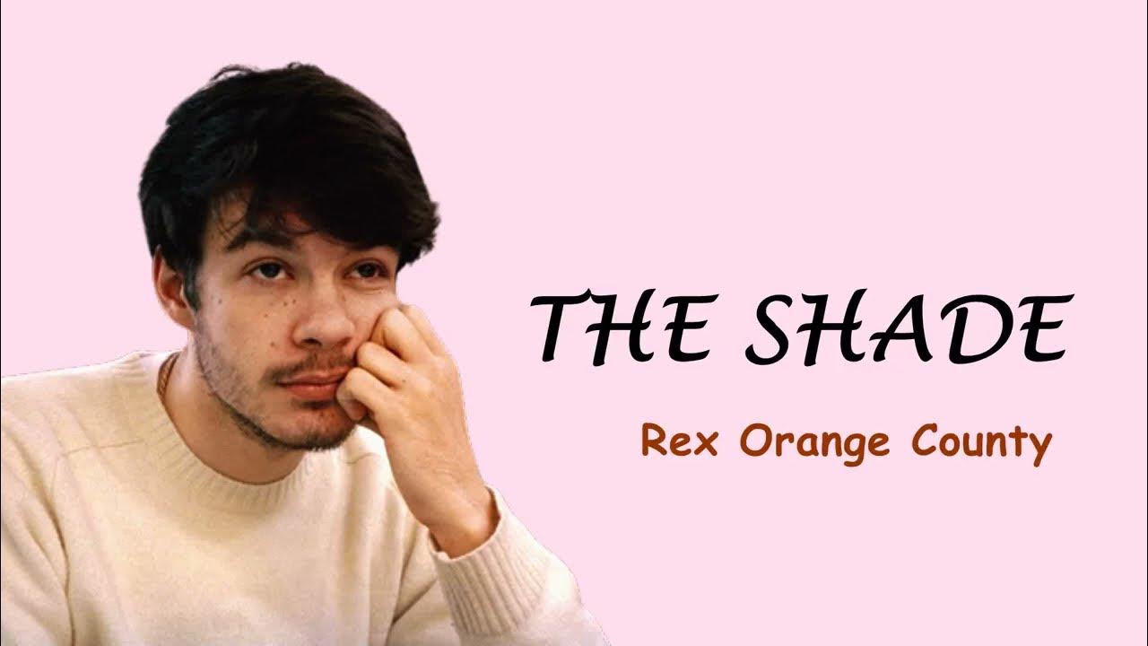 THE SHADE Rex Orange County Lirik Terjemahan YouTube the-shade-rex-orange-county-lirik-terjemahan-youtube