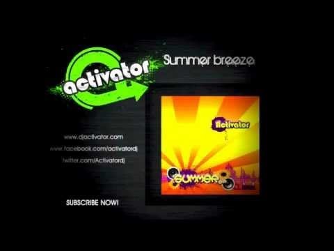 Watch Activator - Summer breeze on YouTube Watch Activator - Summer breeze on YouTube