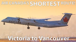 AIR CANADA'S SHORTEST FLIGHT! Bombardier Q400 Victoria to Vancouver