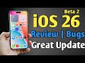 iOS 26 - Update on BATTERY life and More!