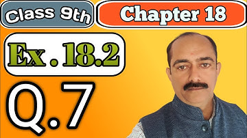 Class 9th || Chapter 18 || Ex.18.2 Q.No.7 (R.D.SHARMA)