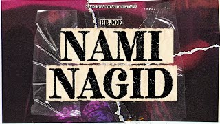 Download lagu BB JOE - NAMI NAGID (Lyric Video)