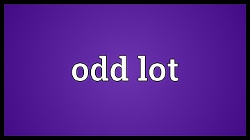 Odd lot Meaning