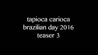 Tapioca Carioca: Teaser 3