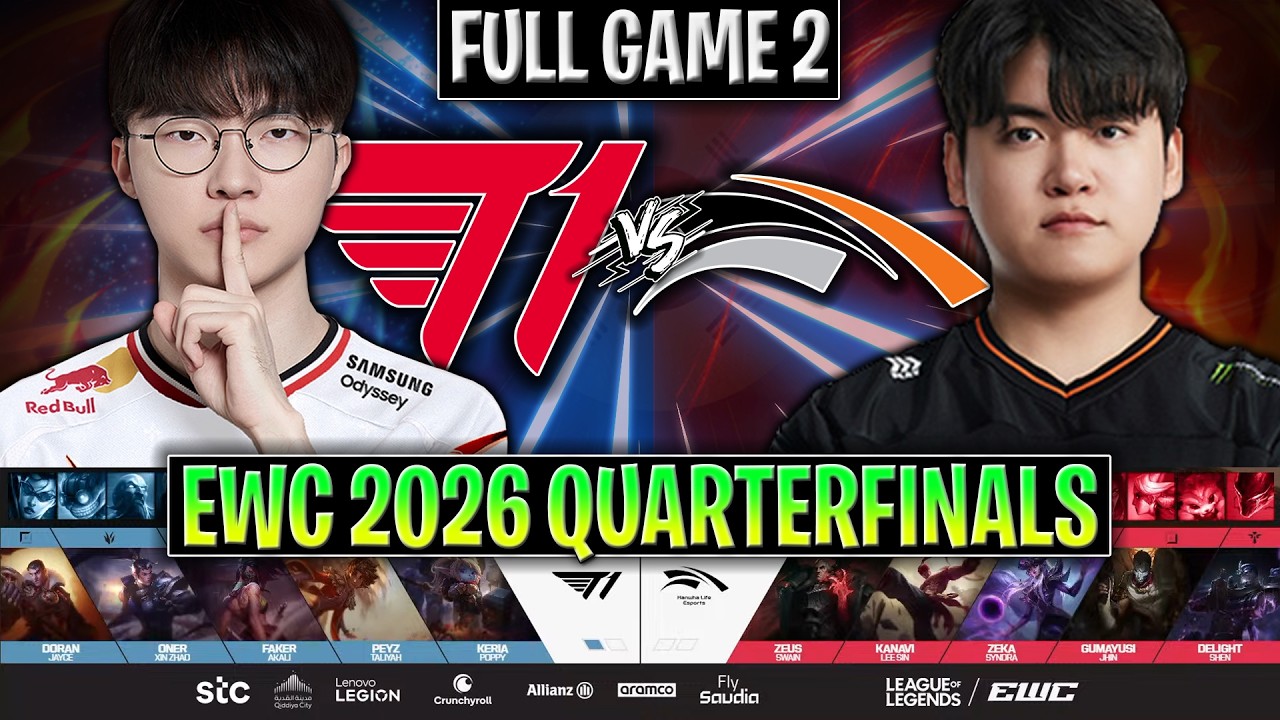 T1 vs HLE GAME 2 EWC 2026 QUARTERFINALS | FULL GAME | T1 vs HANWHA LIFE G2 EWC 2026 QUARTERFINALS