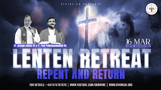 (LIVE) Lenten Retreat: Repent and Return (16 March 2024) Divine UK