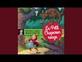 Capture de la vidéo Le Petit Chaperon Rouge, Pt. 02