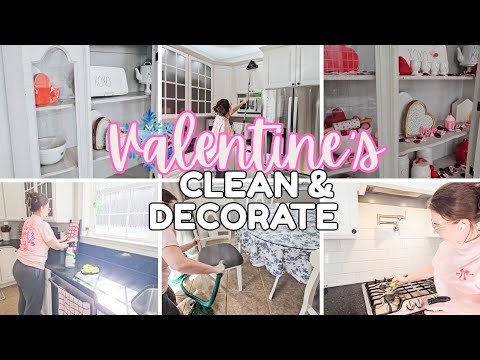 Valentine's Day Decorate With Me 2026 | SAHM Deep Cleaning Motivation | Clean With Me
