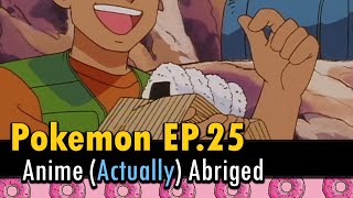 I Actually Abridged Pokemon Episode 25 To About A Minute