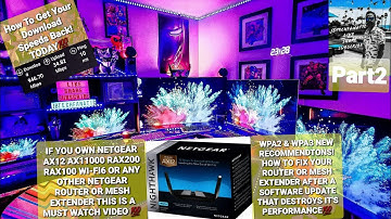 NighthawkAX12 AX11000 RAX200 Any Router Mesh Extender It
