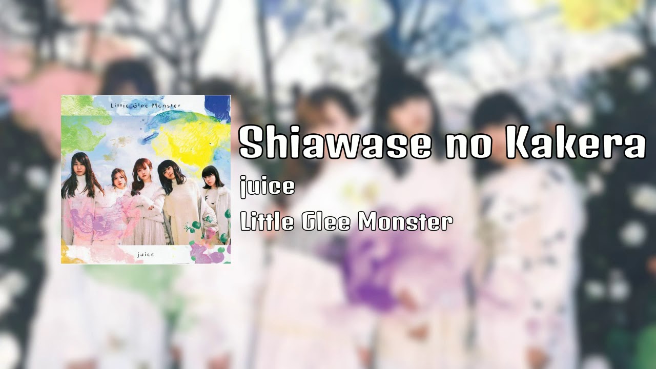 Little Glee Monster Shiawase No Kakera 幸せのかけら Audio Youtube