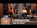 X Ambassadors Performs Hold You Down mp3