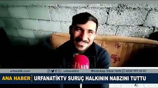 Urfanatiktv Suruç Halkının Nabzını Tuttu