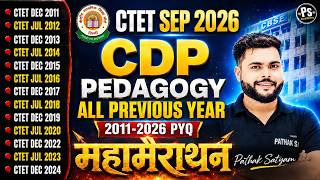 CTET SEP 2026 | CTET CDP All Previous Year Question Paper 2011-2026 सब खत्म 🔥| CDP By Pathak Satyam