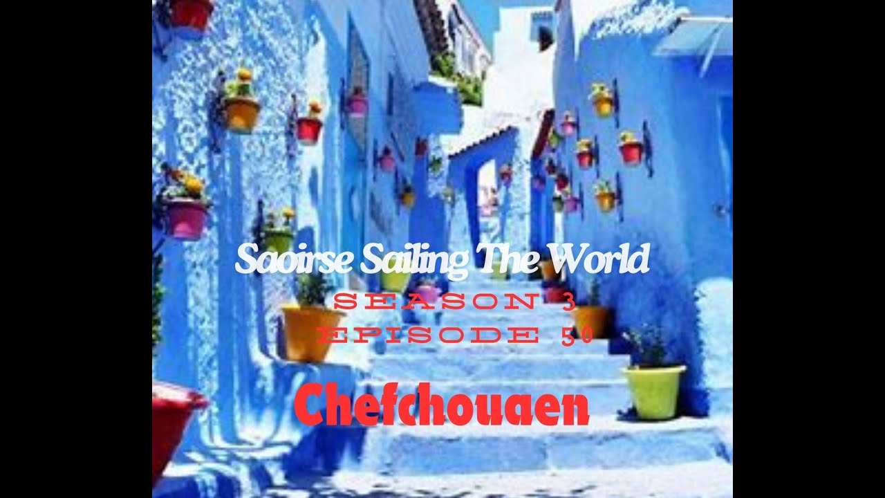 Chefchouaen Saoirse STW Season 3 ep 50