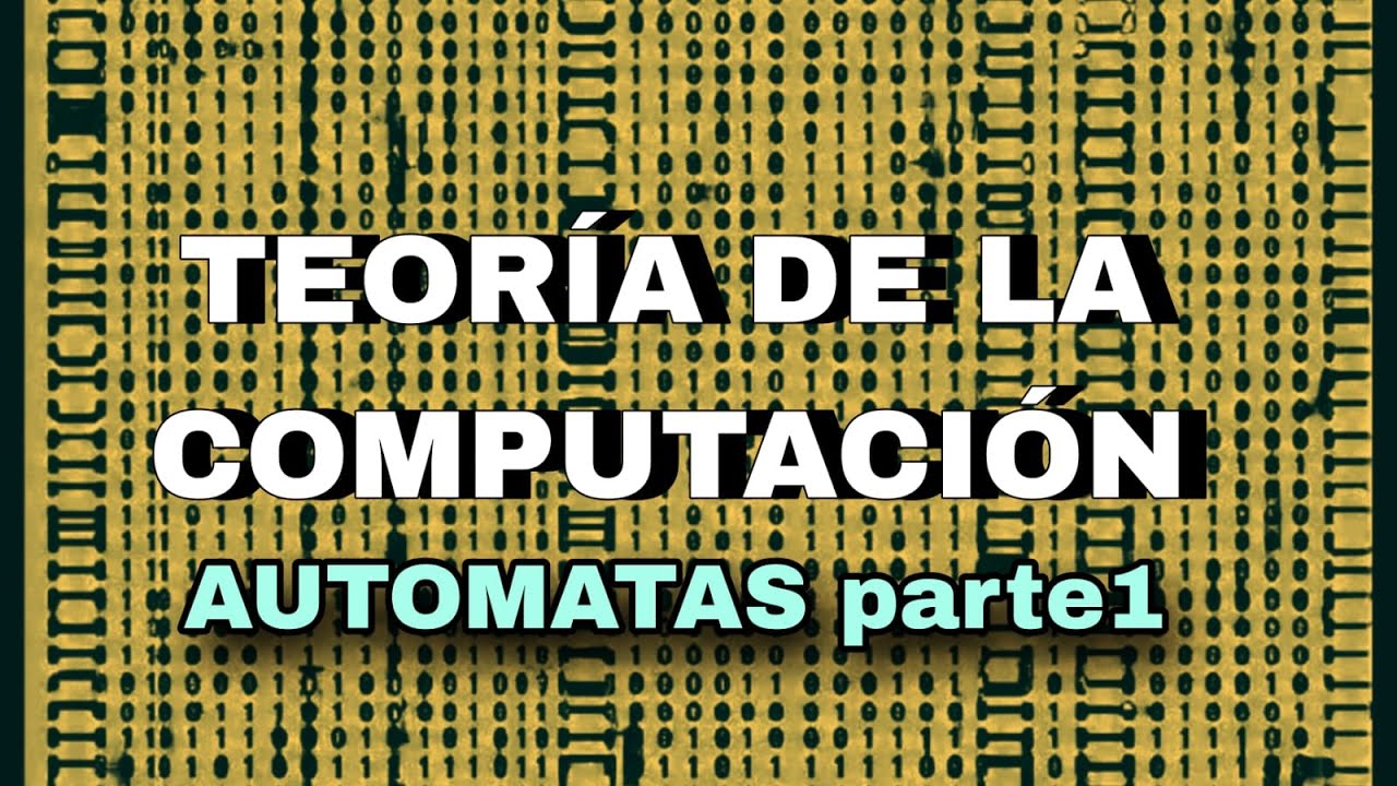 Autómatas Finitos | Teoría de la Computación de Michael Sipser | Parte ...