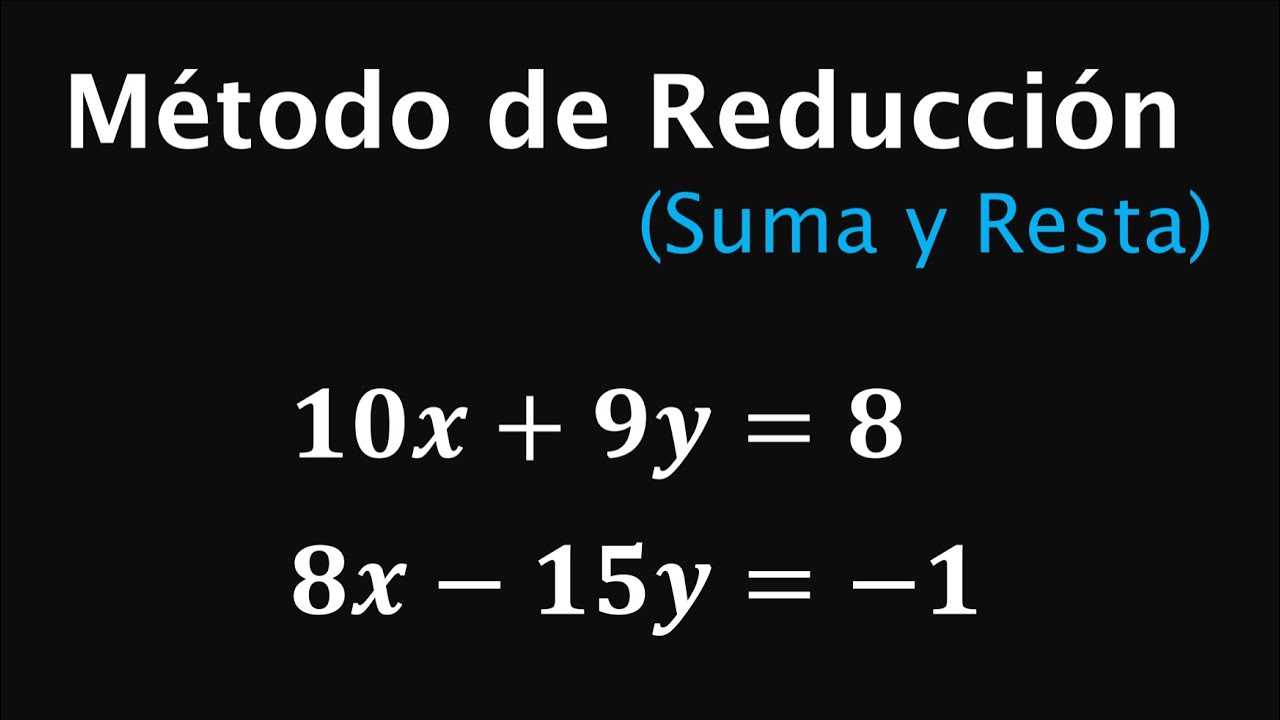 sistema-de-ecuaciones-lineales-2x2-m-todo-de-reducci-n-2de7