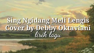 Sing Ngidang Meli Lengis - Cover by Debby Oktaviani (Original music by : Agustin)