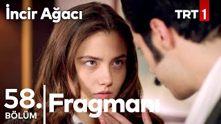 İncir Ağacı 58. bölüm fragmanı