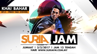 Khai Bahar - Price Tag (Cover) @ Suria Jam Ep2