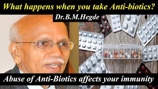 Stop Abusing ANTI-BIOTICS - Dr.B.M.Hegde latest speech | Antibiotic affects immunity | medicine