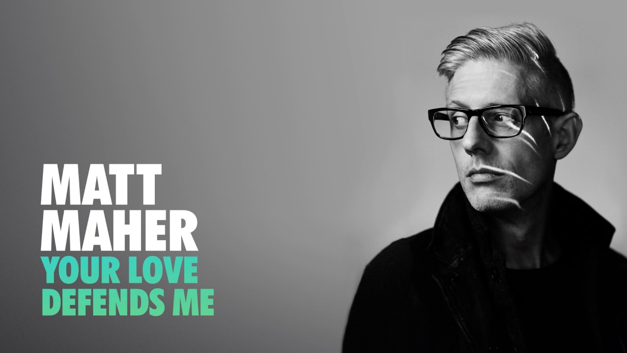 Matt Maher - Your Love Defends Me (Official Audio) 