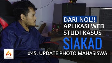 #45. Update Photo Mahasiswa | Aplikasi Sistem Informasi Akademik (SIAKAD) Berbasis Web