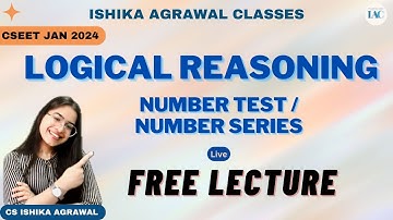 CSEET Logical Reasoning L2 | FREE Full course | CS Ishika Agrawal #cseet #cseetprepration