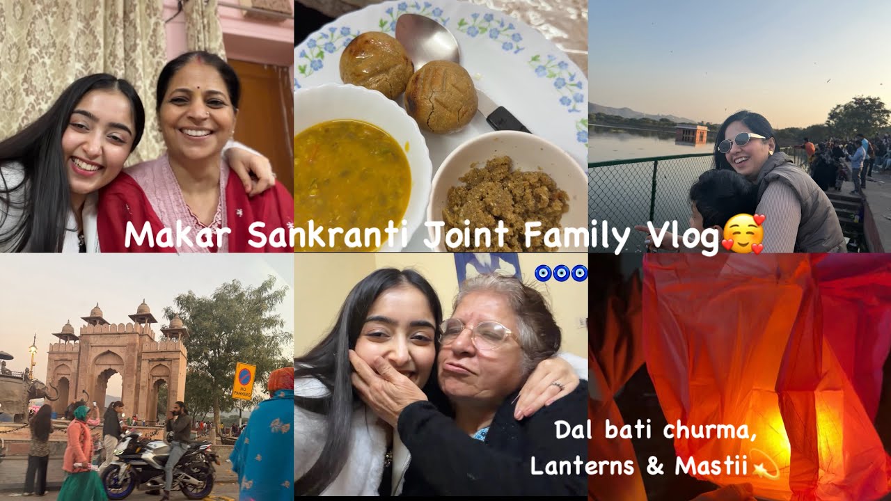 Makar Sankranti in a Joint Family *Dal Bati Churma at Nani’s House* 🥰 Jaipur Kite Festival & Masti🪁