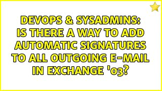 Is there a way to add automatic signatures to all outgoing e-mail in exchange '03?