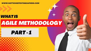 Agile Methodology - Part 1 Software Testing Sapiens