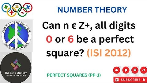 Number Theory | Perfect Squares | Problem Piece #1 | Perfect square with digits 0 or 6 only