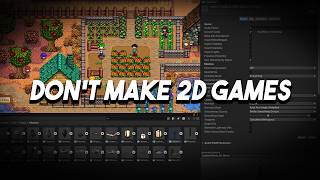 Why you should avoid making 2d Games Why you should avoid making 2d Games