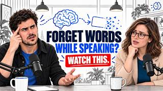 You Know the Word, So Why Do You Forget Words When Speaking English | Improve Your English Fluency