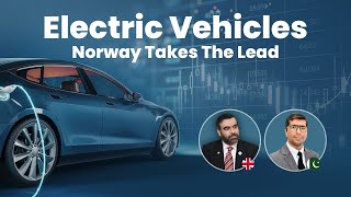 Electric Vehicles Evs - Norway Takes The Lead Dr. Athar