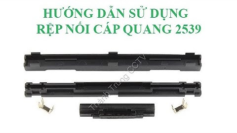 Cách sử dụng rệp nối cáp quang xử lý cáp quang bị đứt
