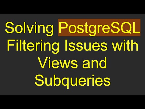 Solving PostgreSQL Filtering