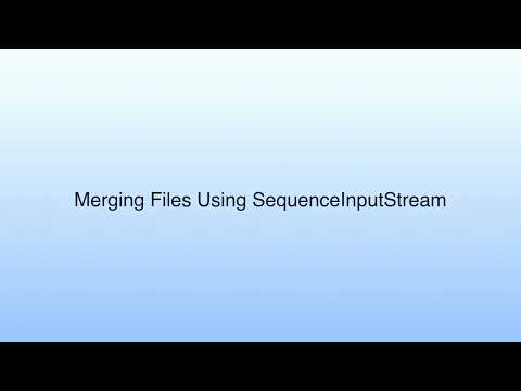 Merging Files Using SequenceInputStream | Lecture 31: I-O Stream-II
