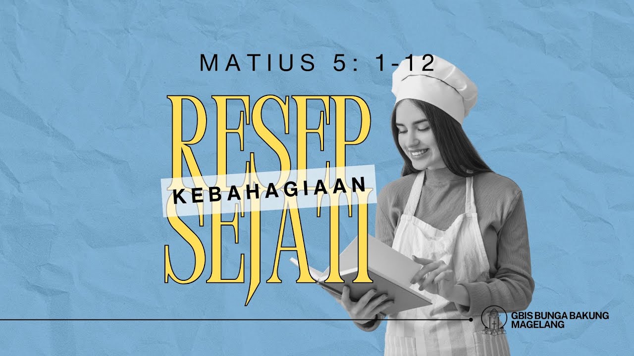 Resep Kebahagiaan Sejati | Matius 5: 1-12