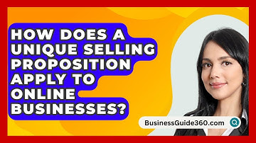 How Does A Unique Selling Proposition Apply To Online Businesses? - BusinessGuide360.com