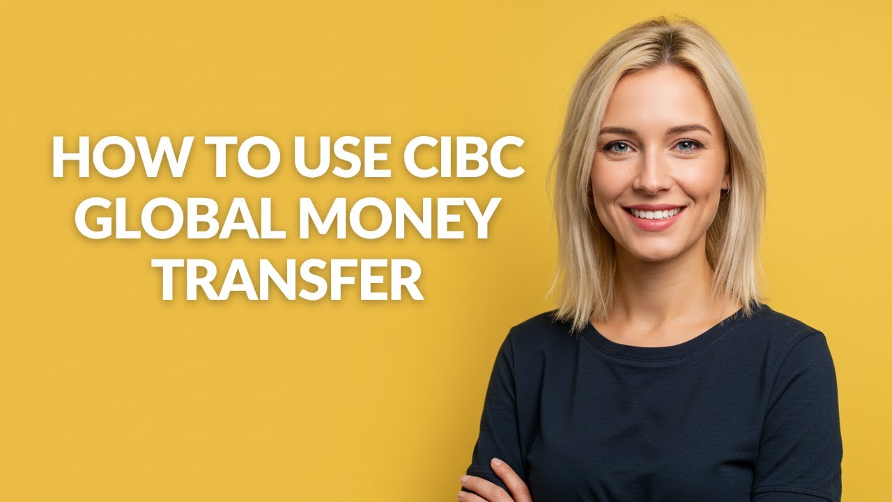HOW TO USE CIBC GLOBAL MONEY TRANSFER - Julia'sTutorials