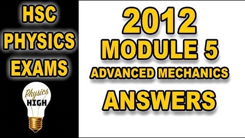 Answers to Advanced Mechanics questions (Module 5) - from HSC 2012