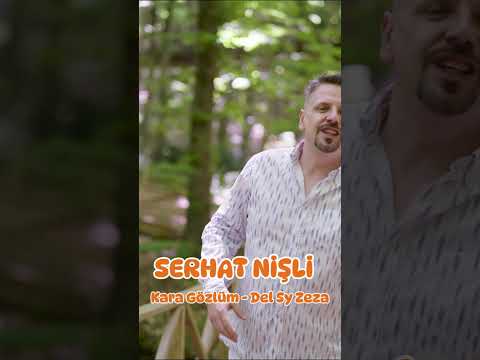 Serhat Nişli - Kara Gözlüm / Del Sy Zeza   #shortvideo #music #shorts