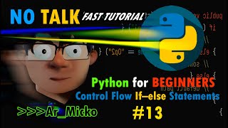 Control Flow If-else Statements/Beginners Guide/Python Tutorial for People in a Hurry