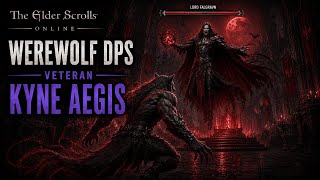 KYNE AEGIS - WEREWOLF DPS | ELDER SCROLLS ONLINE