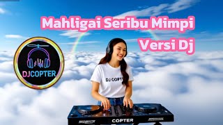 Dj Mahligai seribu mimpi | dj remix | dj viral tiktok
