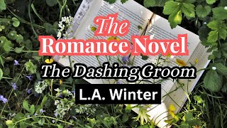 Book Recommendations to Read 2025: The Dashing Groom by L.A. Winter