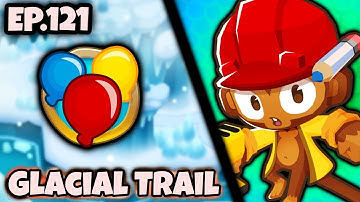 This New Map Is Getting Tough Glacial Trail in Bloons TD 6